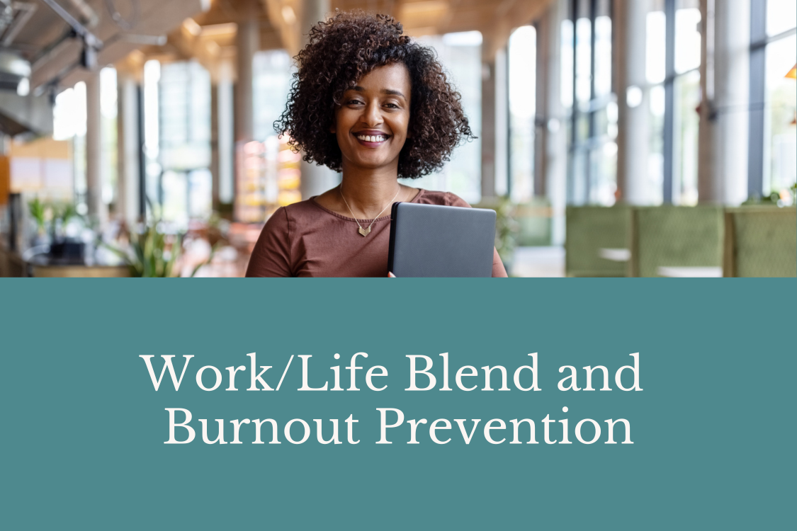 Work/Life Blend and Burnout Prevention